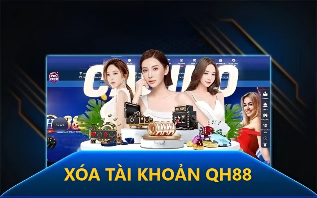 Nguyên nhân khiến người chơi muốn xóa tài khoản QH88